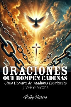 Oraciones que rompen Cadenas (eBook, ePUB) Cover Oraciones que rompen Cadenas (eBook, ePUB)