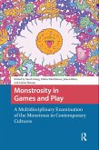 Monstrosity in Games and Play (eBook, PDF)