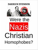 Were the Nazis Christian Homophobes? (eBook, ePUB)