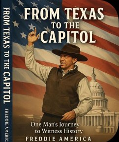 From Texas to the capital (eBook, ePUB) - America, Freddie