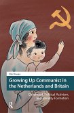 Growing Up Communist in the Netherlands and Britain (eBook, PDF)