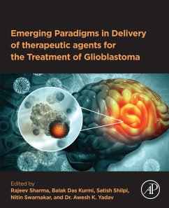 Emerging Paradigms in Delivery of Therapeutic Agents for the Treatment of Glioblastoma (eBook, ePUB)