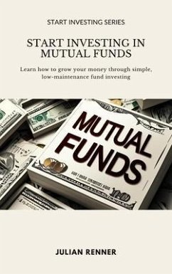 Start Investing in Mutual Funds (eBook, ePUB) Cover Start Investing in Mutual Funds (eBook, ePUB)