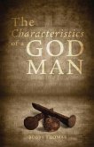 The Characteristics of a God Man (eBook, ePUB) The Characteristics of a God Man (eBook, ePUB)