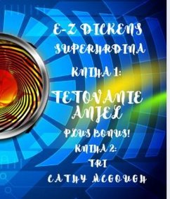 E-Z DICKENS SUPERHRDINA KNIHY 1 A 2 SLOVAK EDITION (eBook, ePUB) Cover E-Z DICKENS SUPERHRDINA KNIHY 1 A 2 SLOVAK EDITION (eBook, ePUB)