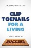 Clip Toenails for a Living (eBook, ePUB) Clip Toenails for a Living (eBook, ePUB)
