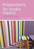 Propositions for Studio Inquiry (eBook, ePUB)