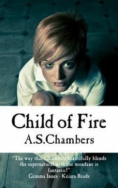 Child of Fire (eBook, ePUB) - Chambers, A. S.