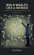Build Wealth Like a Weirdo (eBook, ePUB) - Bild 1