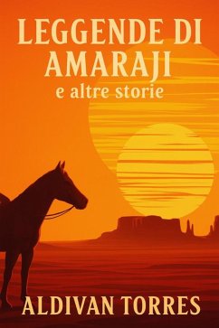 Leggende di Amaraji e Altre Storie (eBook, ePUB) - Torres, Aldivan