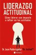 Liderazgo Actitudinal: Cómo liderar... - Bild 1