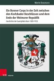 Ein Bonner Corps in der Zeit zwischen den Karlsbader Beschlüssen und dem Ende der Weimarer Republik (eBook, PDF)