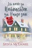 Ich werde zu Weihnachten zu Hause sein (Heimkehr zu Weihnachten, #1) (eBook, ePUB)