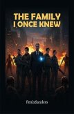 The Family I Once Knew (eBook, ePUB)