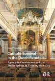 Catholic Survival in the Dutch Republic (eBook, PDF)