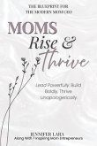 Moms Rise & Thrive (eBook, ePUB) Moms Rise & Thrive (eBook, ePUB)