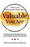 When You Don't Understand How Valuable You Are! (eBook, ePUB)