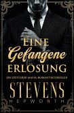 Eine Gefangene Erlösung: Ein düsterer Mafia-Romantikthriller (eBook, ePUB) Eine Gefangene Erlösung: Ein düsterer Mafia-Romantikthriller (eBook, ePUB)