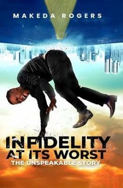 Cover Infidelity At Its Worst (eBook, ePUB)