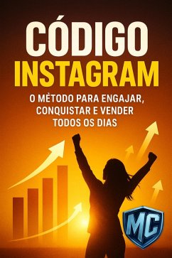 Cover Código Instagram: O Método Para Conquistar, Engajar e Vender Todos os Dias (eBook, ePUB)