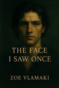 The Face I Saw Once (eBook, ePUB) - Vlamaki, Zoe
