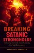Breaking Satanic Strongholds:... - Bild 1