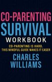 Co-Parenting Survival Workbook (eBook, ePUB)