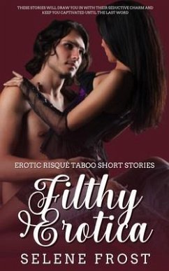 Filthy Erotica - Erotic Risque´ Taboo Short Stories (eBook, ePUB) - Frost, Selene
