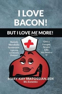 Cover I Love Bacon! But I Love Me More! (eBook, ePUB)