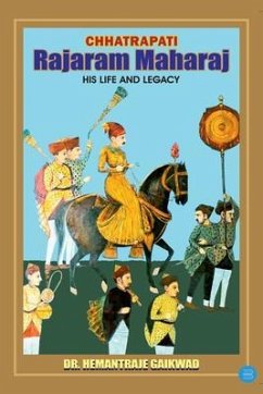 Cover Chhatrapati Rajaram Maharaj His Life and Legacy (eBook, ePUB)