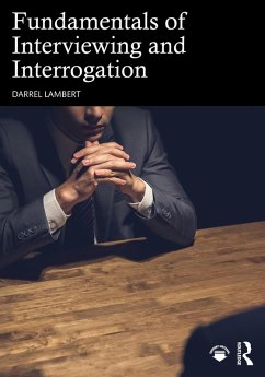 Fundamentals of Interviewing and Interrogation (eBook, PDF) - Lambert, Darrel
