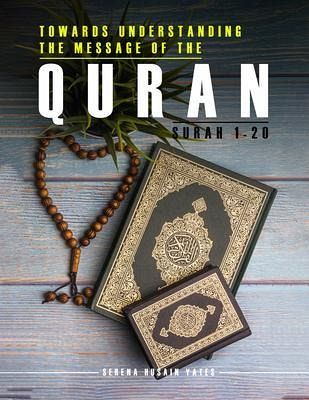 Towards Understanding The Message of the Quran (eBook, ePUB) Towards Understanding The Message of the Quran (eBook, ePUB)