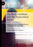 The Black Condition and The Hypocritical Society (eBook, PDF)