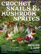 Crochet Snails and Mushroom Sprites... - Bild 1