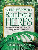 The Healing Power of Rainforest Herbs (eBook, ePUB)