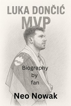 Luka Doncic MVP (eBook, ePUB) - Nowak, Neo Luka Doncic MVP (eBook, ePUB) - Nowak, Neo