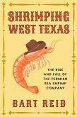 Shrimping West Texas (eBook, ePUB)