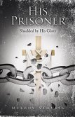 HIS PRISONER (eBook, ePUB) HIS PRISONER (eBook, ePUB)