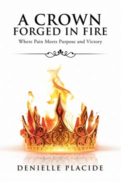 A Crown Forged in Fire (eBook, ePUB) - Placide, Denielle