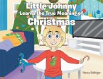 Little Johnny Learns the True Meaning of Christmas (eBook, ePUB)