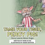 Tame Your Tiger, Percy Pig! (eBook, ePUB)