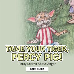 Tame Your Tiger, Percy Pig! (eBook, ePUB) - Glyda, Barb