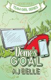 Deme's Goal: Team Girl, Book 4 (Team Girl, #4) (eBook, ePUB) Deme's Goal: Team Girl, Book 4 (Team Girl, #4) (eBook, ePUB)