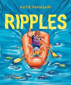 Ripples (eBook, ePUB) - Yamasaki, Katie Ripples (eBook, ePUB) - Yamasaki, Katie
