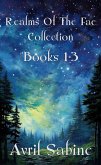 Realms Of The Fae Collection: Books 1-3 (eBook, ePUB) Realms Of The Fae Collection: Books 1-3 (eBook, ePUB)