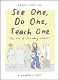 See One, Do One, Teach One (eBook, ePUB) See One, Do One, Teach One (eBook, ePUB)