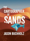 The Cartographer of Sands (eBook, ePUB) The Cartographer of Sands (eBook, ePUB)
