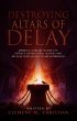 Destroying Altars of Delay: Spiritual... - Bild 1