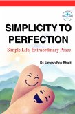 Simplicity To Perfection: Simple Life, Extraordinary Peace (eBook, ePUB)