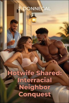 Cover Hotwife Shared: Interracial Neighbor Conquest (eBook, ePUB)